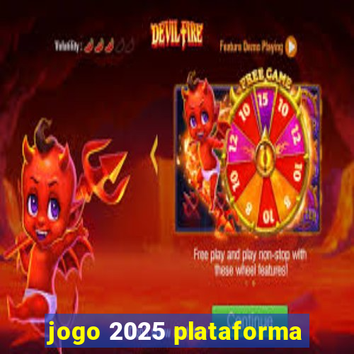 jogo 2025 plataforma